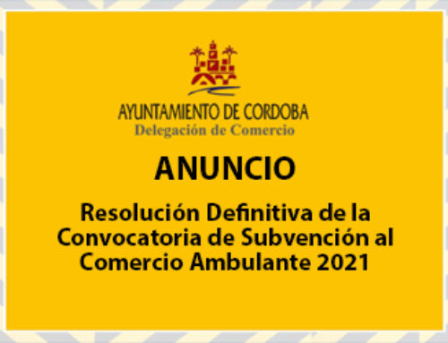 Resolución Definitiva de la Convocatoria de Subvención al Comercio Ambulante 2021